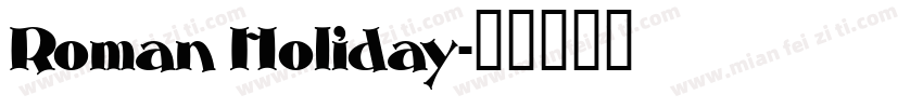 Roman Holiday字体转换